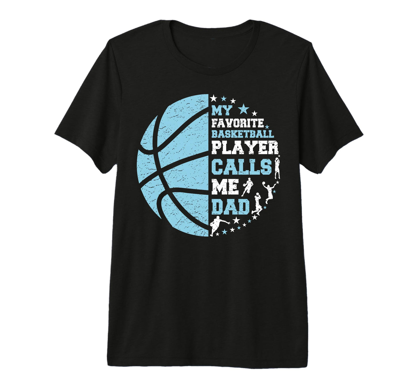 Mens Fathers Day My Favorite Basketball T-Shirt - Trendy Graphic Men Women - T-Shirt, Sweatshirt, Hoodie