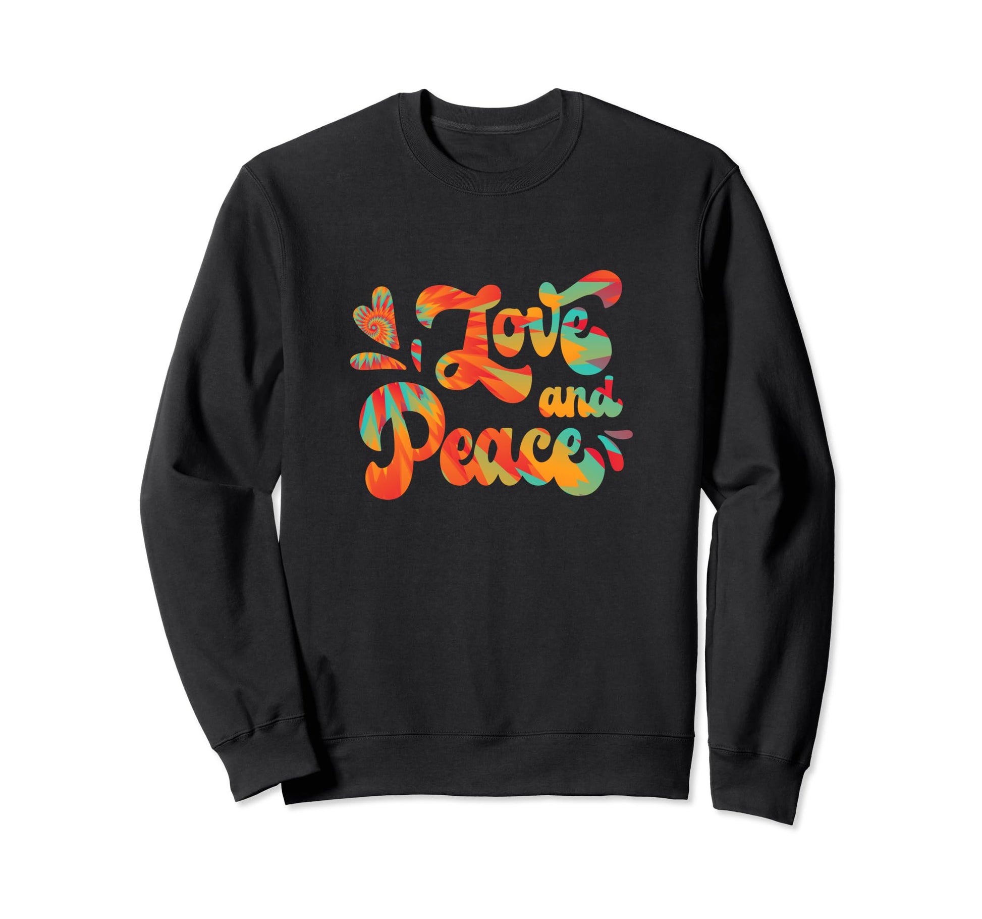 Hippie Tie Dye Love And Peace Slogan Sweatshirt - Novelty Apparel Unisex - T-Shirt, Sweatshirt, Hoodie