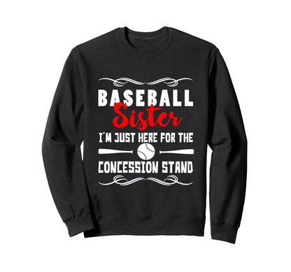 Im Just Here Concession Stand Sweatshirt - Casual Everyday Wear for Adults - T-Shirt, Sweatshirt, Hoodie