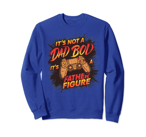 Its Not Dad Bod Its Game Father Sweatshirt - Aesthetic Graphic Men Women - T-Shirt, Sweatshirt, Hoodie