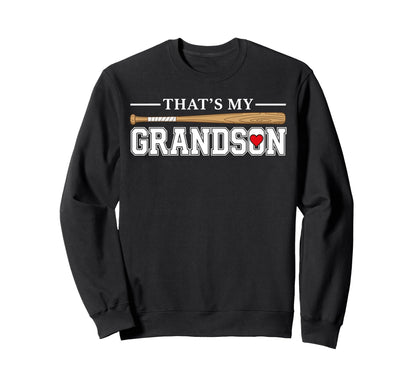 Thats My Grandson Out There Sweatshirt - Fun Novelty Design Men Women - T-Shirt, Sweatshirt, Hoodie