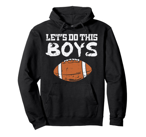Lets Do This American Football Game Day Hoodie - Minimalist Print Unisex - T-Shirt, Sweatshirt, Hoodie