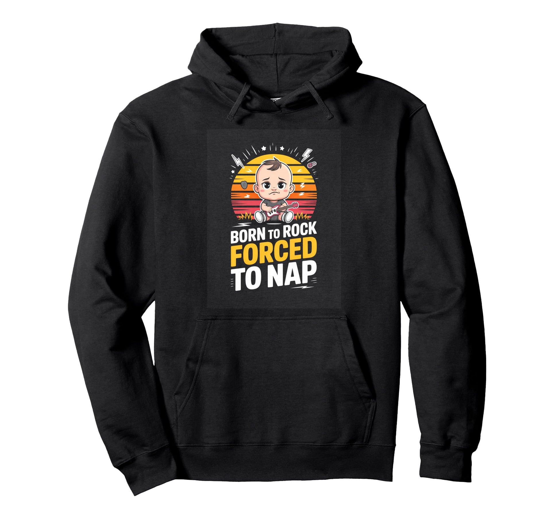 Born To Rock Forced To Nap Funny Rock Hoodie - Fun Novelty Design Men Women - T-Shirt, Sweatshirt, Hoodie