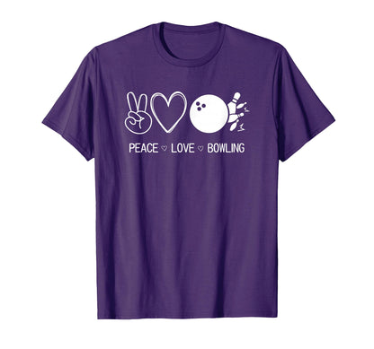 Peace Love Bowling Funny Jokes Sarcastic T-Shirt - Streetwear Style Unisex - T-Shirt, Sweatshirt, Hoodie