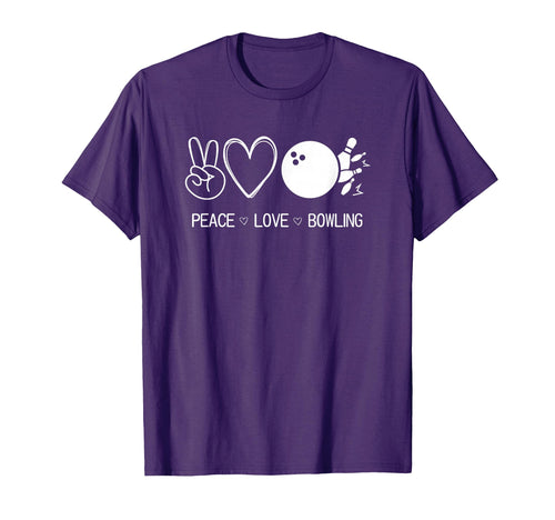 Peace Love Bowling Funny Jokes Sarcastic T-Shirt - Streetwear Style Unisex - T-Shirt, Sweatshirt, Hoodie