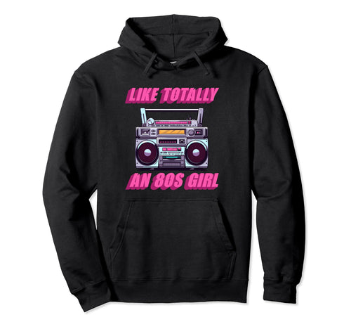 Like Totally 80S Boombox Throwback Hoodie - Fun Novelty Design for Adults - T-Shirt, Sweatshirt, Hoodie