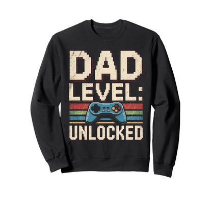 Dad Level Unlocked Gamer Fathers Sweatshirt - Unique Graphic for Adults - T-Shirt, Sweatshirt, Hoodie