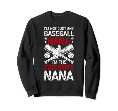 Im Baseball Catcher Nana Baseball Sweatshirt - Casual Everyday Wear Unisex - T-Shirt, Sweatshirt, Hoodie