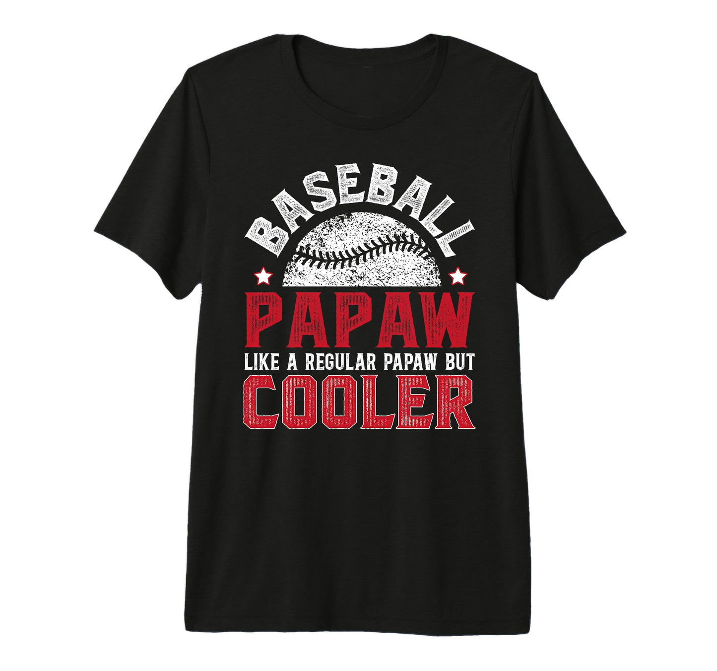 Mens Baseball Papaw Grandpa Papaw T-Shirt - Minimalist Print Unisex - T-Shirt, Sweatshirt, Hoodie