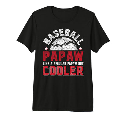 Mens Baseball Papaw Grandpa Papaw T-Shirt - Minimalist Print Unisex - T-Shirt, Sweatshirt, Hoodie
