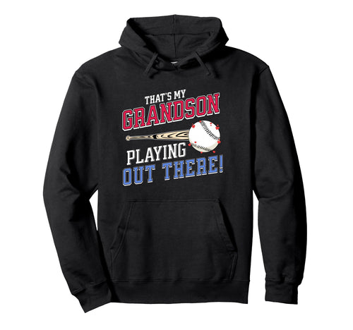 Thats My Grandson Out There Baseball Hoodie - Minimalist Print for Adults - T-Shirt, Sweatshirt, Hoodie