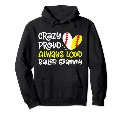 Crazy Proud Baller Grammy Softball Hoodie - Aesthetic Graphic Unisex - T-Shirt, Sweatshirt, Hoodie