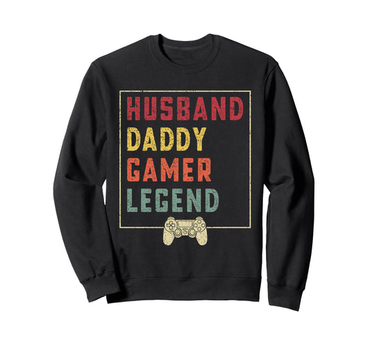 Husband Daddy Gamer Legend Fathers Sweatshirt - Aesthetic Graphic Unisex - T-Shirt, Sweatshirt, Hoodie