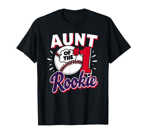 Aunt Rookie 1St Birthday Baseball T-Shirt - Fun Novelty Design Unisex - T-Shirt, Sweatshirt, Hoodie