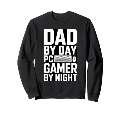 Dad Day Gamer Night Pc Gaming Sweatshirt - Custom Art Print Men Women - T-Shirt, Sweatshirt, Hoodie