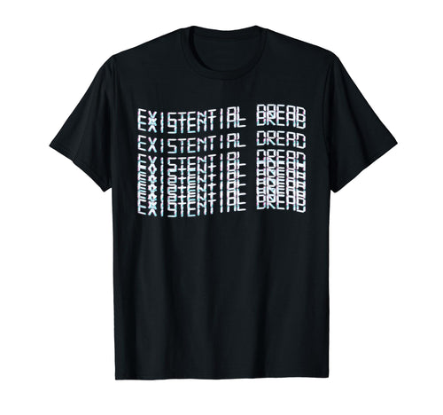 Existential Dread Vaporwave Aesthetic T-Shirt - Graphic Print Men Women - T-Shirt, Sweatshirt, Hoodie