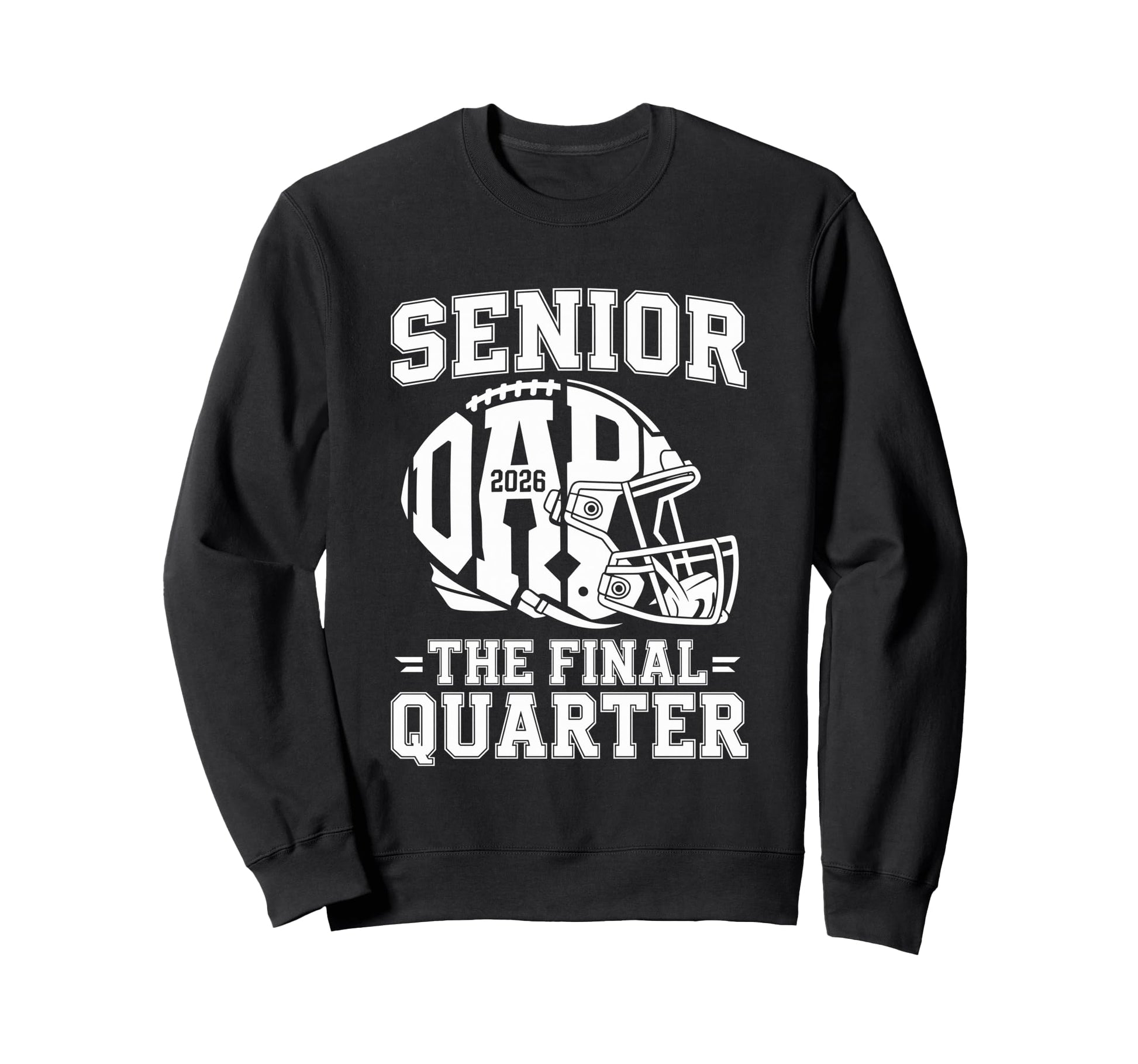 Senior Football Dad Father Final Sweatshirt - Fun Novelty Design Unisex - T-Shirt, Sweatshirt, Hoodie