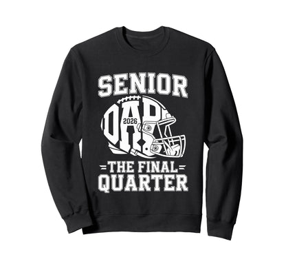 Senior Football Dad Father Final Sweatshirt - Fun Novelty Design Unisex - T-Shirt, Sweatshirt, Hoodie