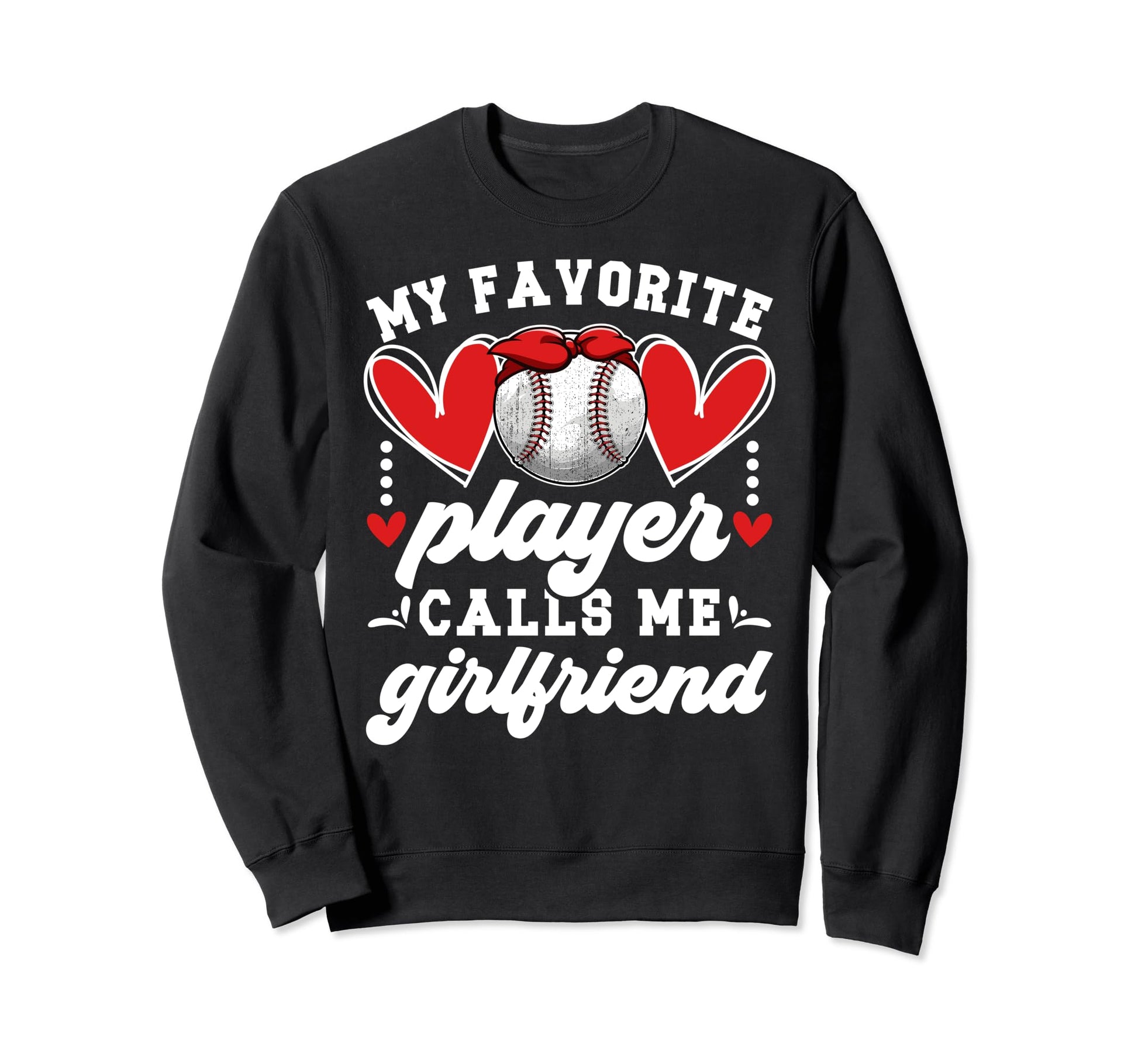 My Favorite Player Baseball Sweatshirt - Streetwear Style Unisex - T-Shirt, Sweatshirt, Hoodie