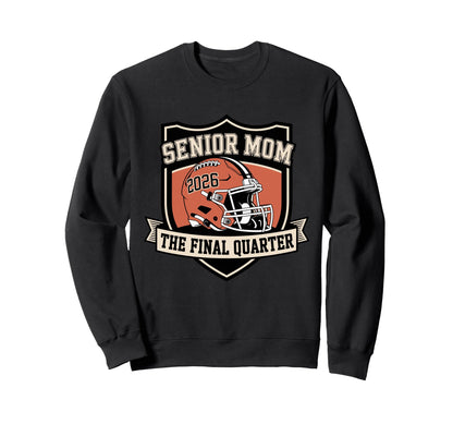Senior Football Mom Mother Final Sweatshirt - Trendy Graphic Unisex - T-Shirt, Sweatshirt, Hoodie