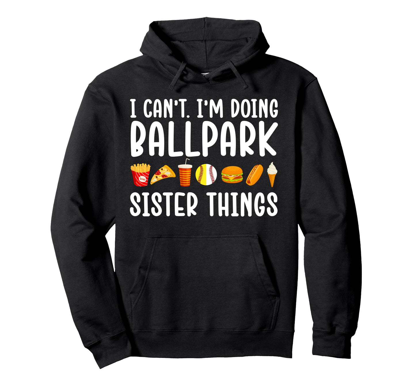 Im Doing Ballpark Sister Things Baseball Hoodie - Unique Graphic Unisex - T-Shirt, Sweatshirt, Hoodie
