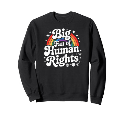 Big Fan Human Rights Equality Social Hoodie - Trendy Graphic for Adults - T-Shirt, Sweatshirt, Hoodie