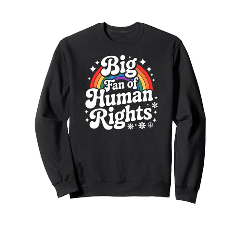 Big Fan Human Rights Equality Social Hoodie - Trendy Graphic for Adults - T-Shirt, Sweatshirt, Hoodie