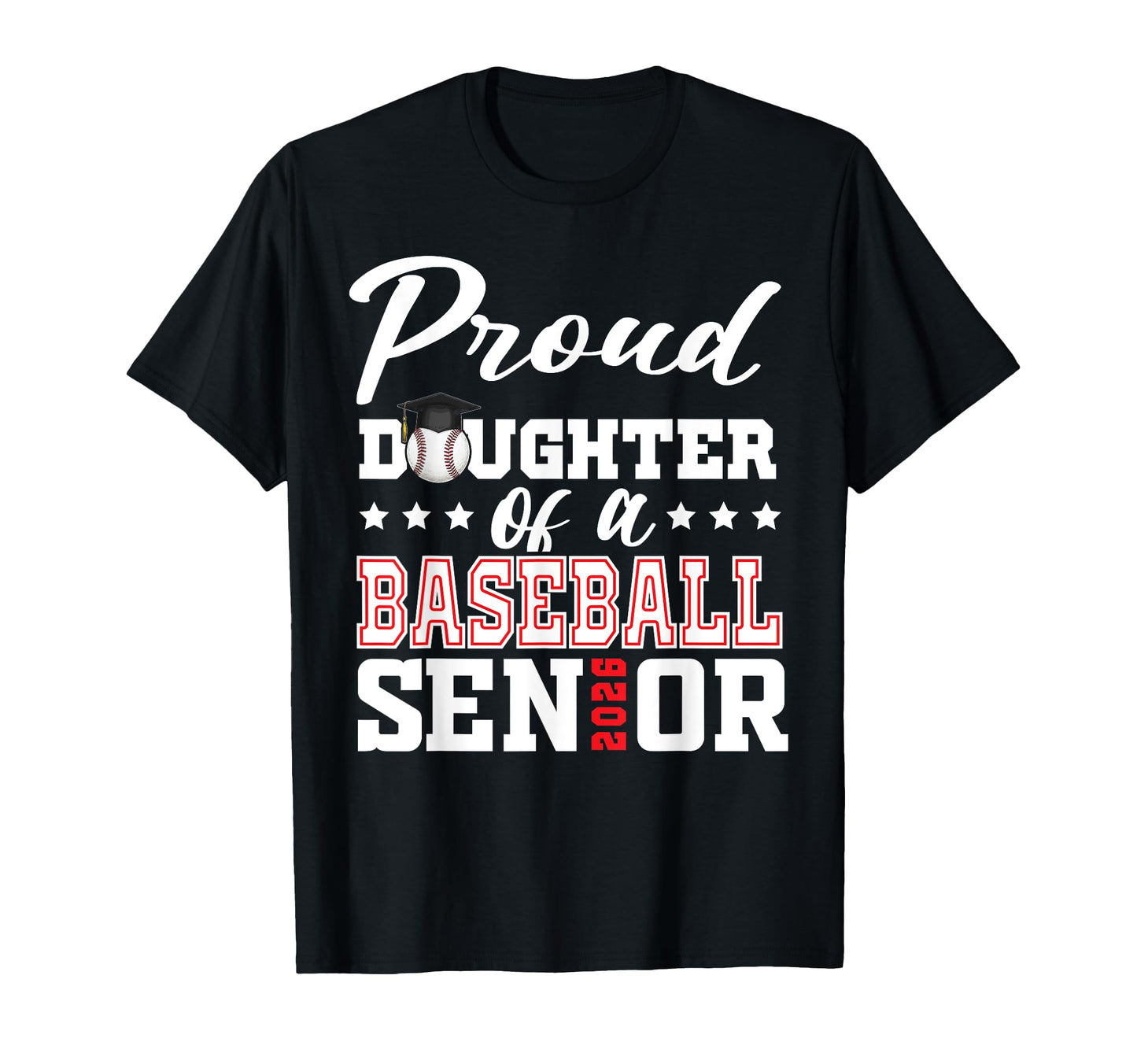 Proud Daughter Baseball Senior 2026 T-Shirt - Trendy Graphic Men Women - T-Shirt, Sweatshirt, Hoodie