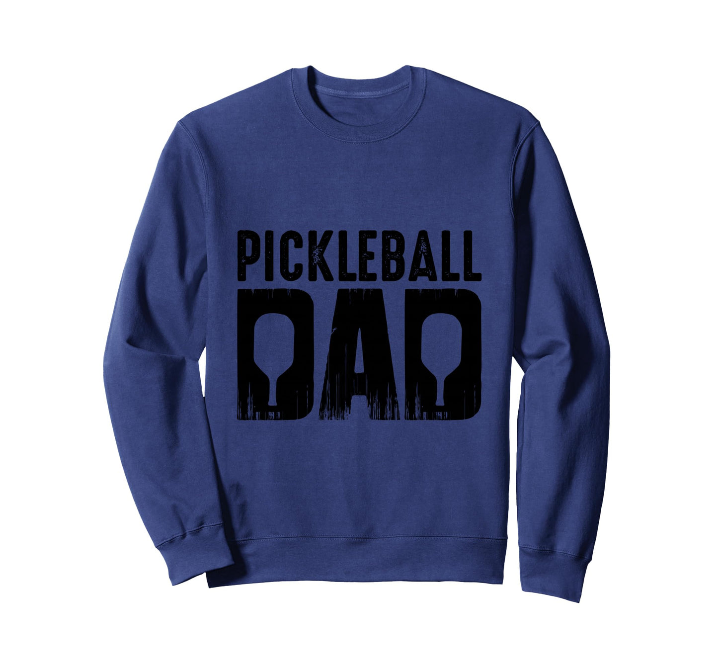 Pickleball Dad Funny Father Paddle Sweatshirt - Graphic Print Men Women - T-Shirt, Sweatshirt, Hoodie