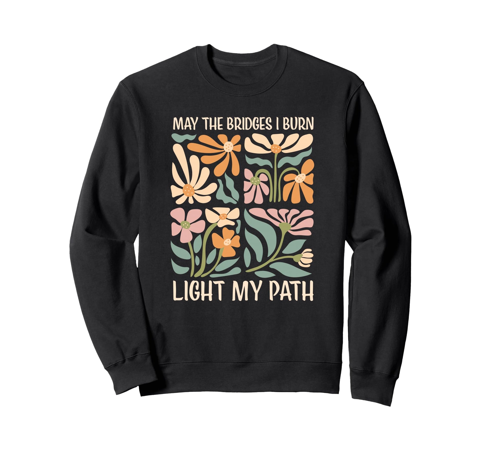 May Bridges I Burn Light My Path Sweatshirt - Custom Art Print for Adults - T-Shirt, Sweatshirt, Hoodie