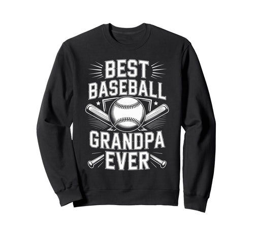 Best Baseball Grandpa Ever Sweatshirt - Casual Everyday Wear Unisex - T-Shirt, Sweatshirt, Hoodie