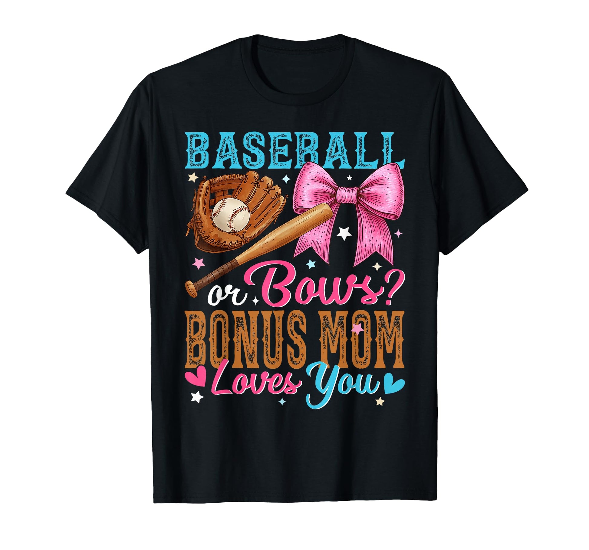 Baseball Or Bows Bonus Mom Loves You T-Shirt - Minimalist Print Unisex - T-Shirt, Sweatshirt, Hoodie