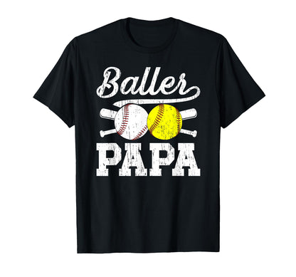 Baller Papa Proud Softball T-Shirt - Casual Everyday Wear Men Women - T-Shirt, Sweatshirt, Hoodie