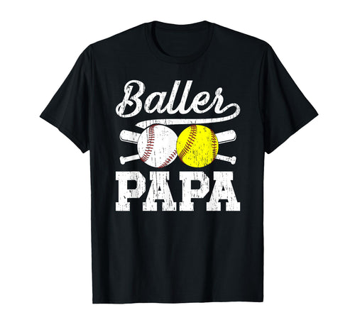 Baller Papa Proud Softball T-Shirt - Casual Everyday Wear Men Women - T-Shirt, Sweatshirt, Hoodie