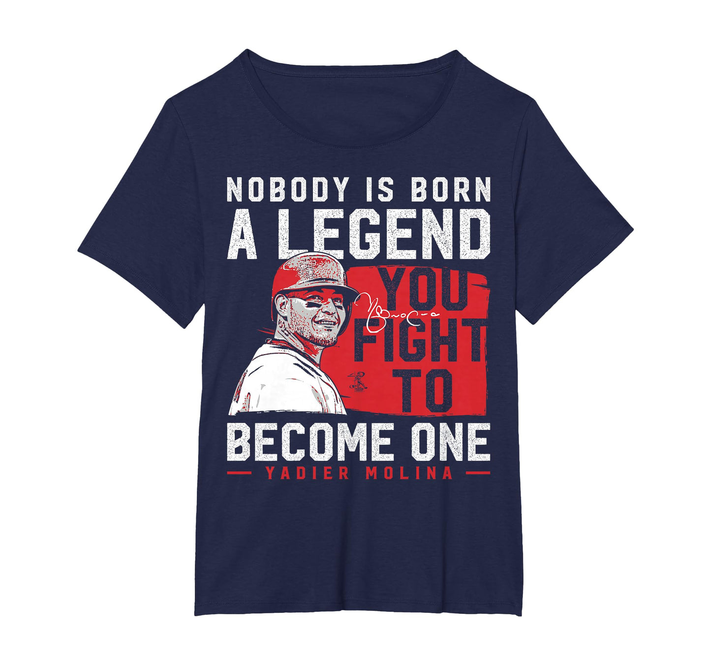 Yadier Molina Nobody Is Born Legend T-Shirt - Custom Art Print Men Women - T-Shirt, Sweatshirt, Hoodie