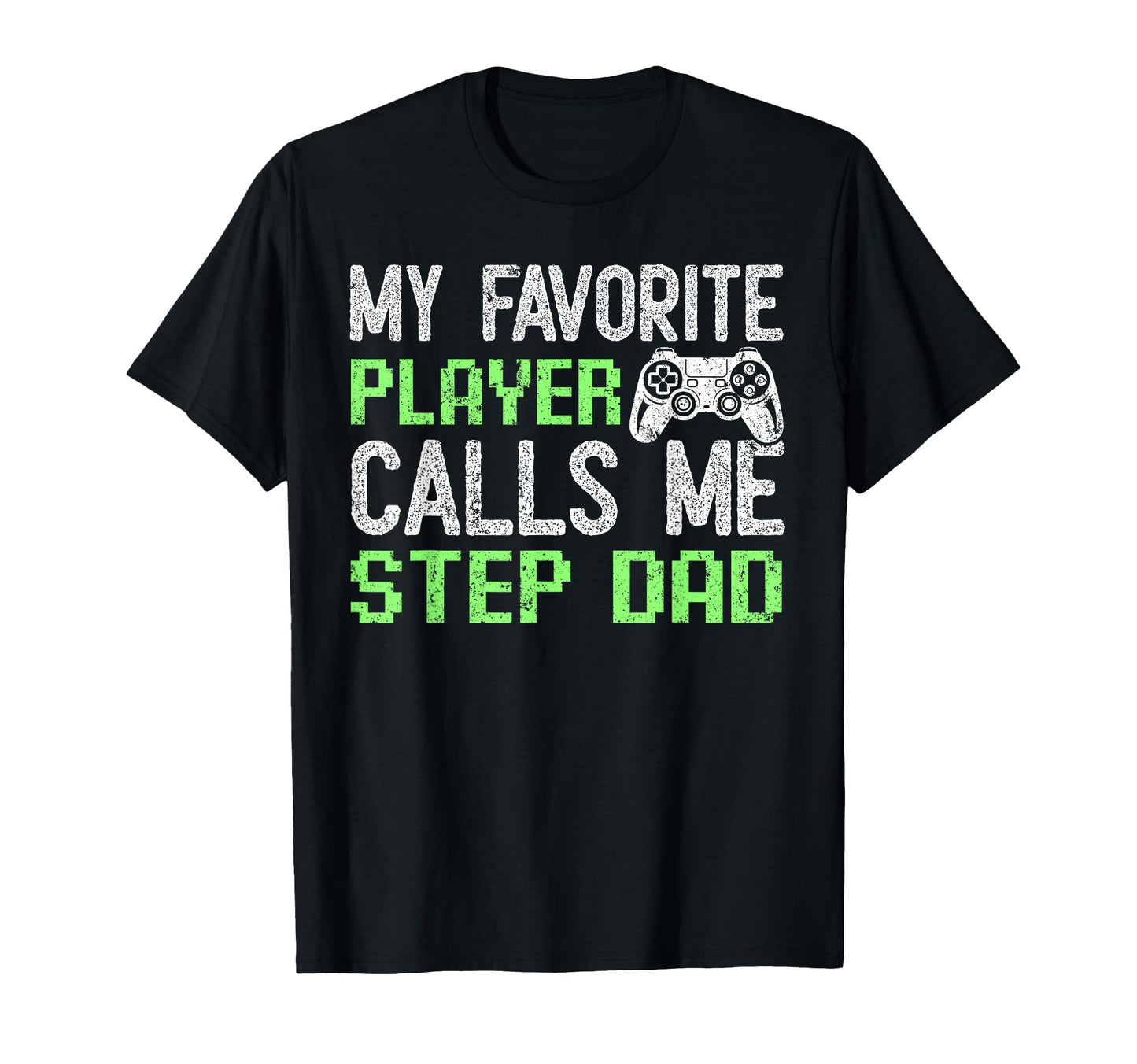 Gamer Stepdad Fathers Day Favorite T-Shirt - Minimalist Print Men Women - T-Shirt, Sweatshirt, Hoodie