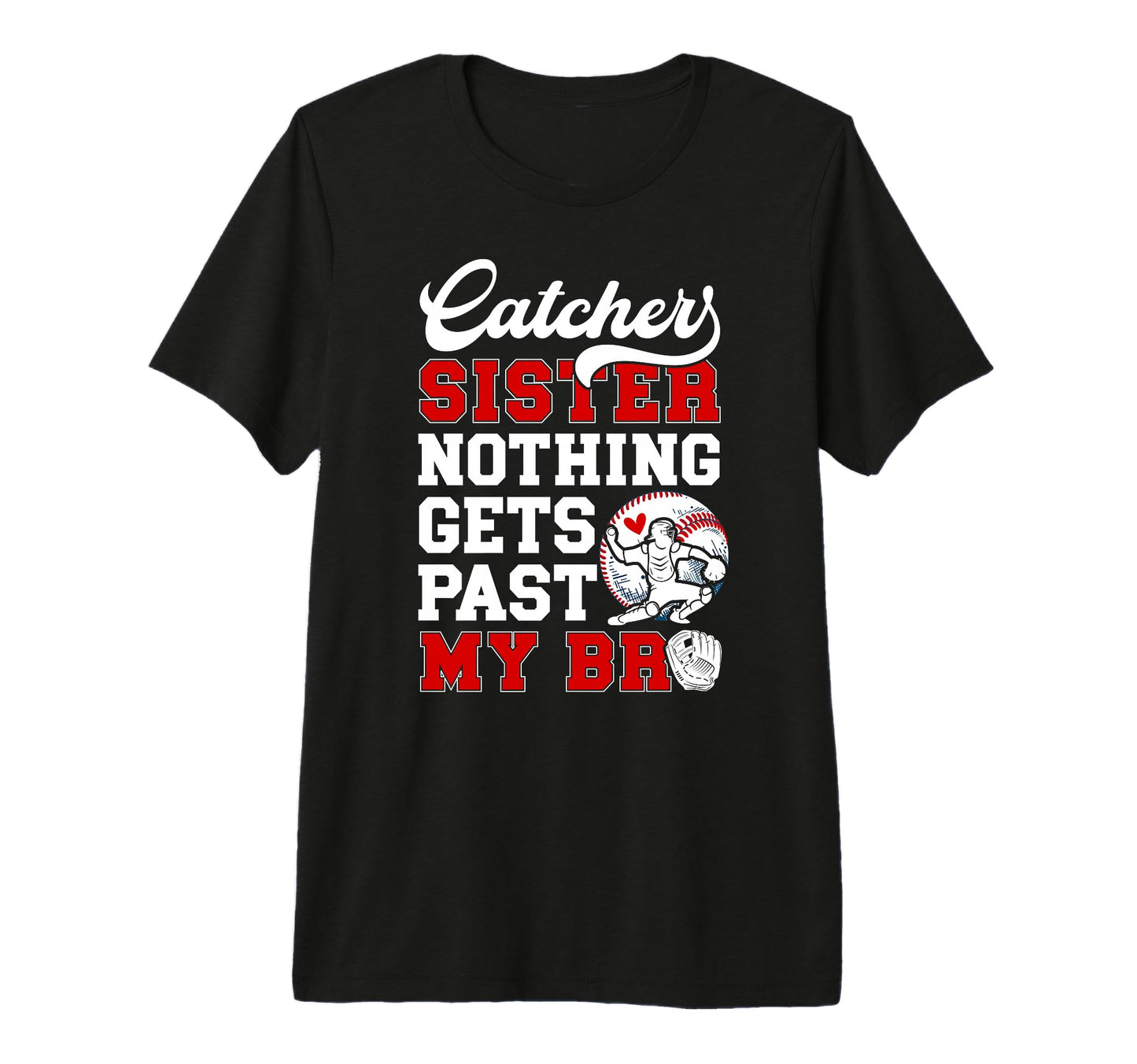 Baseball Catcher Sister Proud T-Shirt - Aesthetic Graphic for Adults - T-Shirt, Sweatshirt, Hoodie