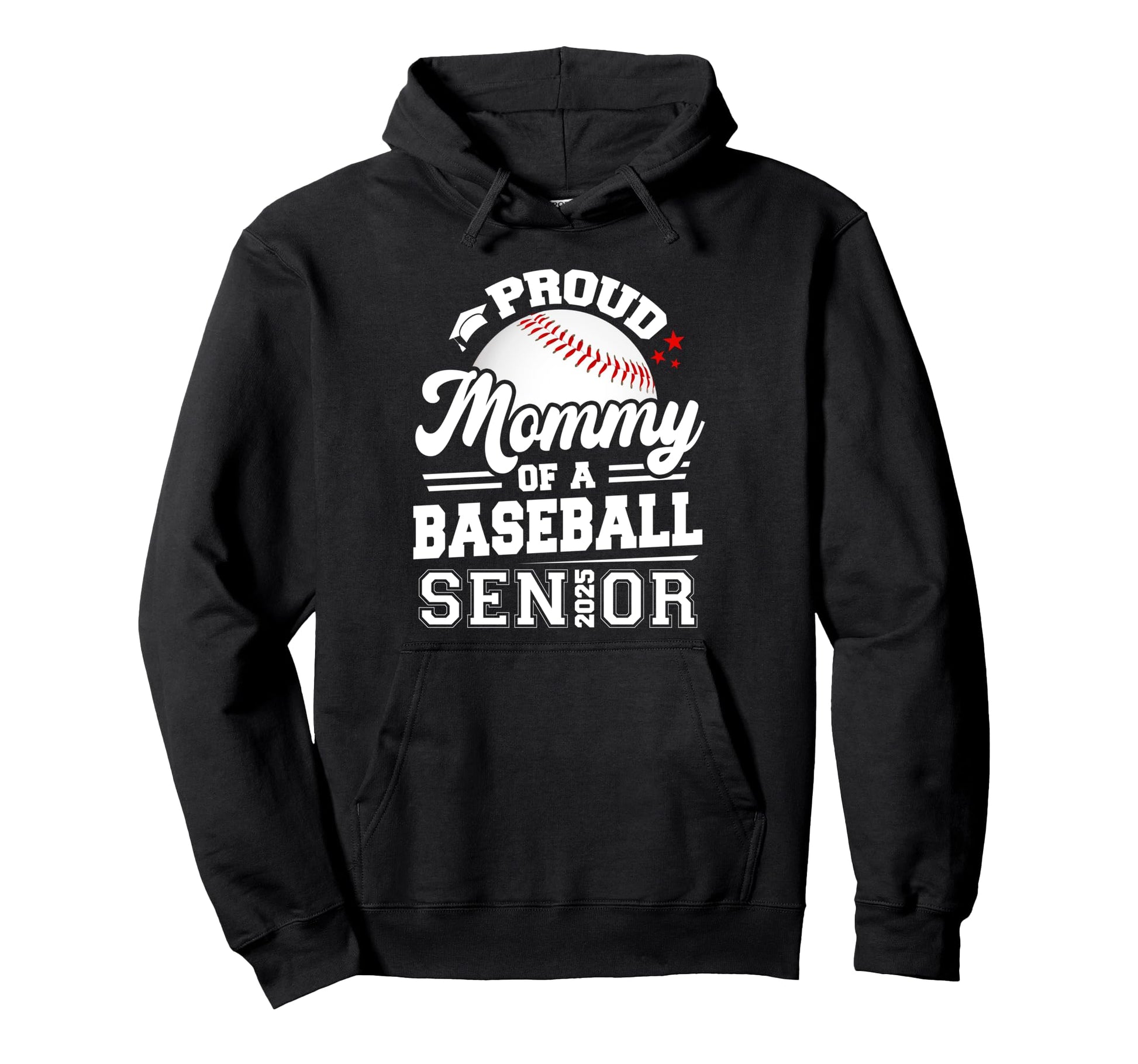 Proud Mommy 2025 Senior Baseball Hoodie - Graphic Print for Adults - T-Shirt, Sweatshirt, Hoodie