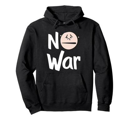 No War Support Love Peace And Unity Hoodie - Novelty Apparel Unisex - T-Shirt, Sweatshirt, Hoodie