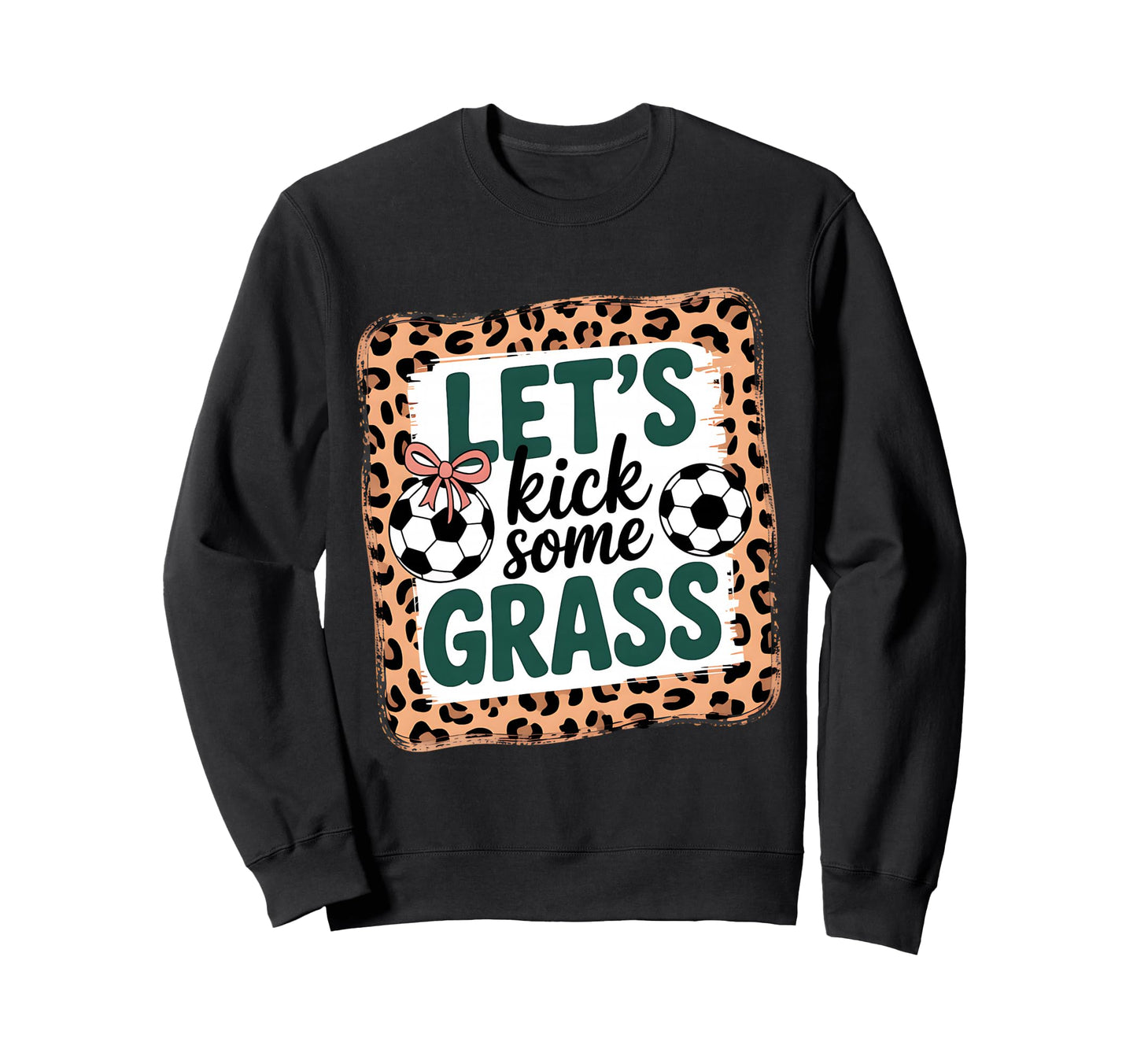 Let S Kick Some Grass Soccer Mom Sweatshirt - Aesthetic Graphic for Adults - T-Shirt, Sweatshirt, Hoodie