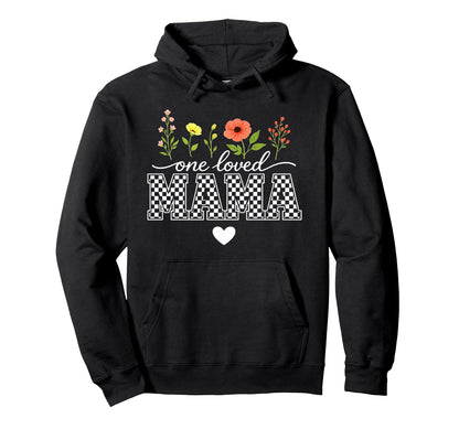 One Loved Mama Mothers Day Mom Funny Hoodie - Aesthetic Graphic Unisex - T-Shirt, Sweatshirt, Hoodie