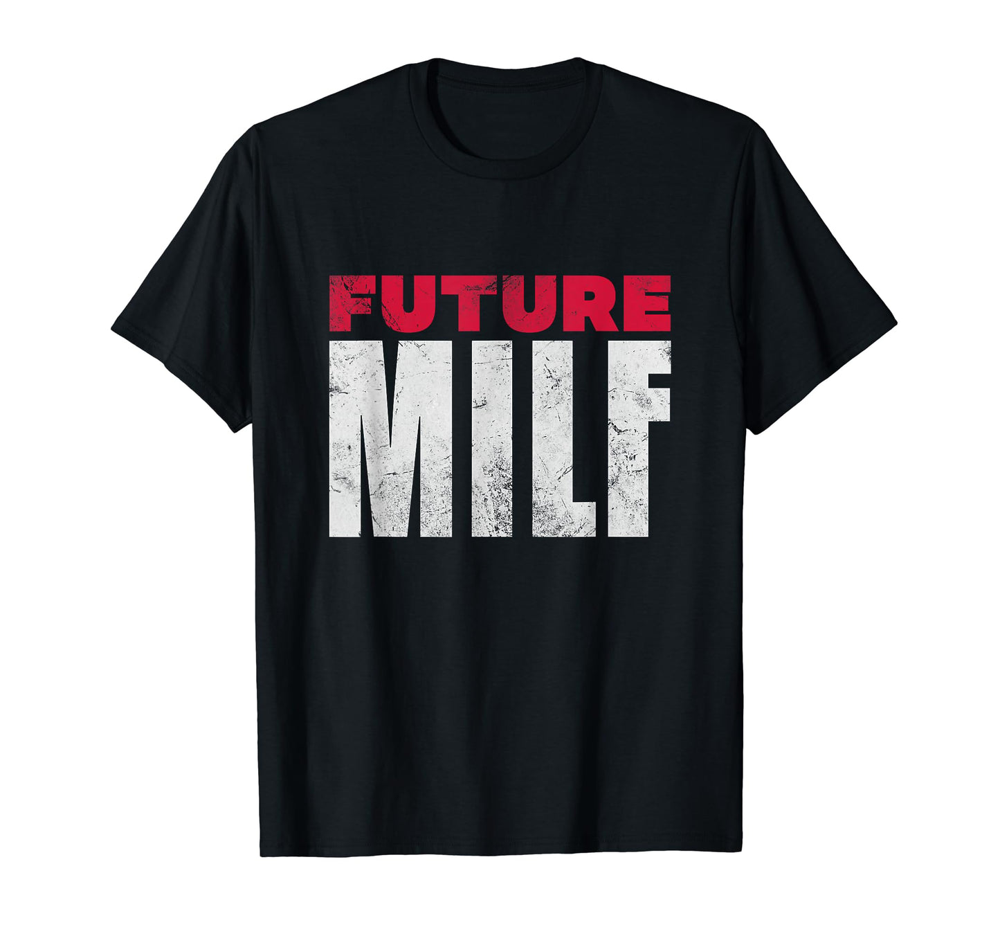 Future Milf Y2K Meme Funny T-Shirt - Fun Novelty Design Men Women - T-Shirt, Sweatshirt, Hoodie
