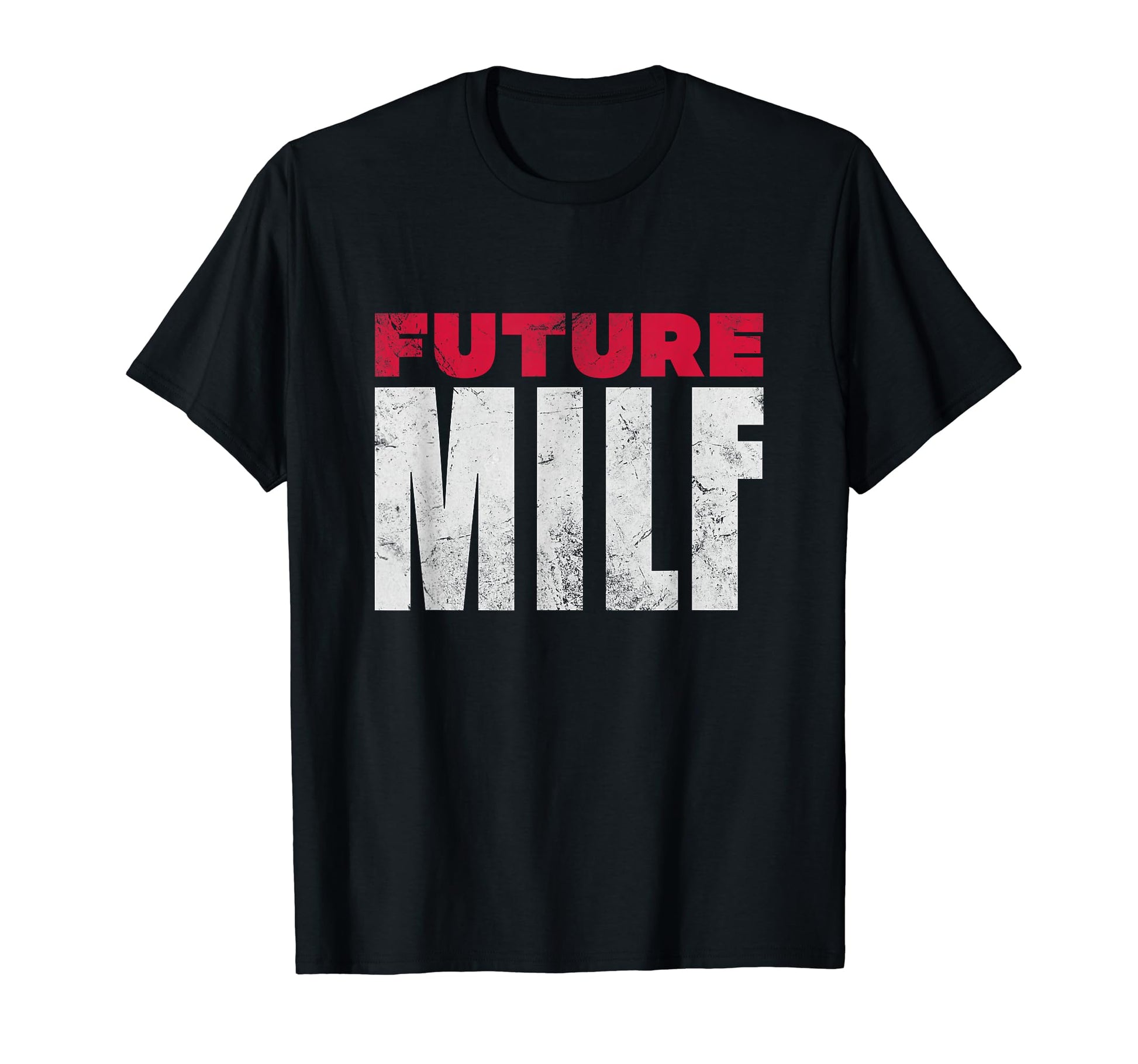 Future Milf Y2K Meme Funny T-Shirt - Fun Novelty Design Men Women - T-Shirt, Sweatshirt, Hoodie