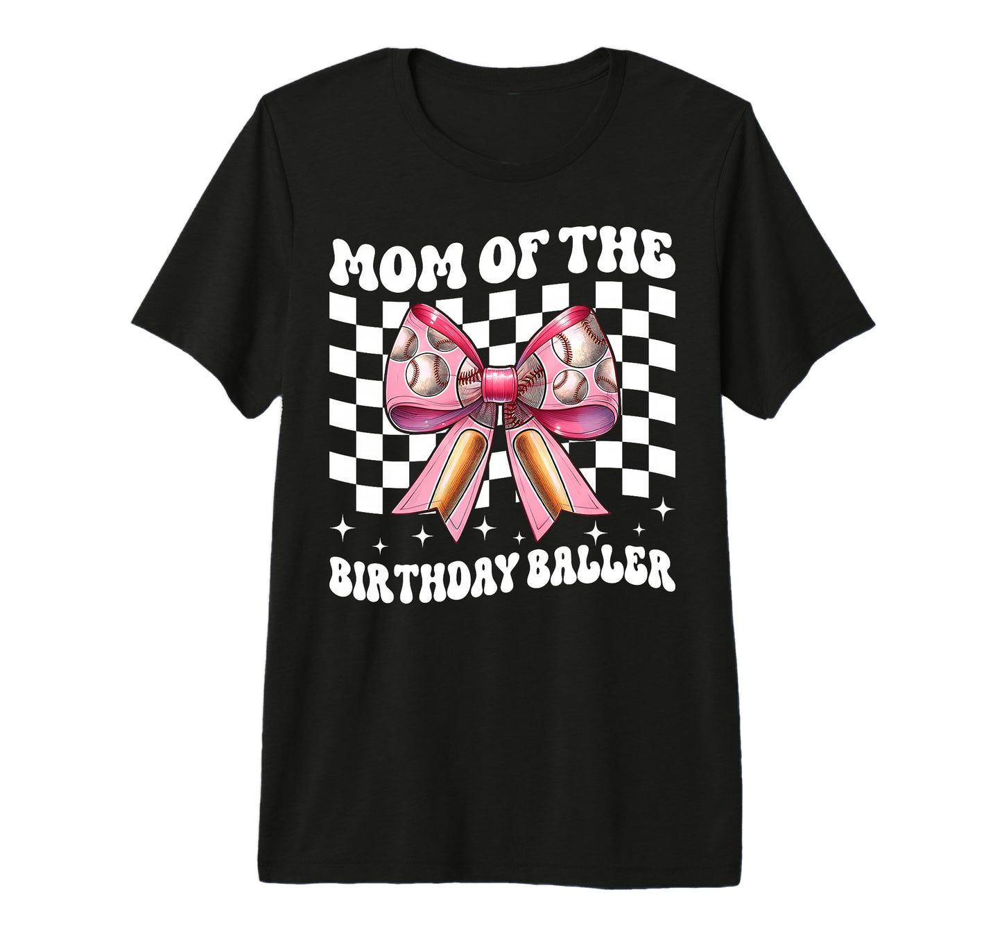 Mom Birthday Baller Baseball Mom T-Shirt - Trendy Graphic for Adults - T-Shirt, Sweatshirt, Hoodie