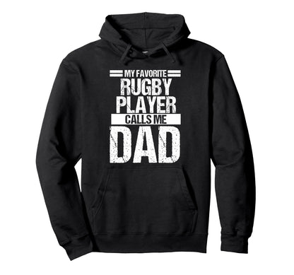 My Favorite Rugby Player Calls Me Dad Hoodie - Trendy Graphic Unisex - T-Shirt, Sweatshirt, Hoodie