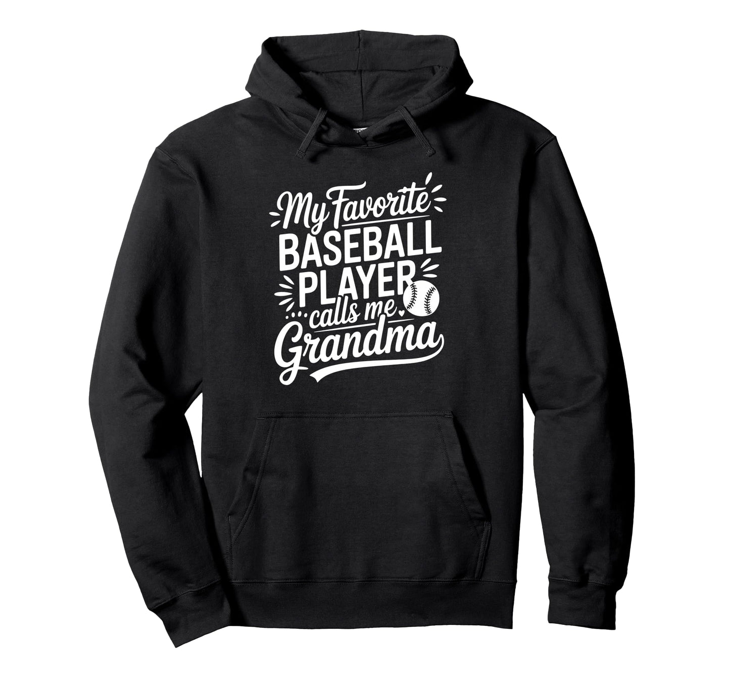 My Favorite Baseball Player Calls Hoodie - Casual Everyday Wear for Adults - T-Shirt, Sweatshirt, Hoodie
