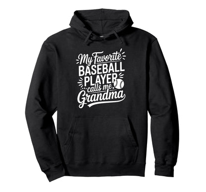 My Favorite Baseball Player Calls Hoodie - Casual Everyday Wear for Adults - T-Shirt, Sweatshirt, Hoodie