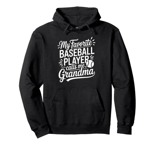 My Favorite Baseball Player Calls Hoodie - Casual Everyday Wear for Adults - T-Shirt, Sweatshirt, Hoodie