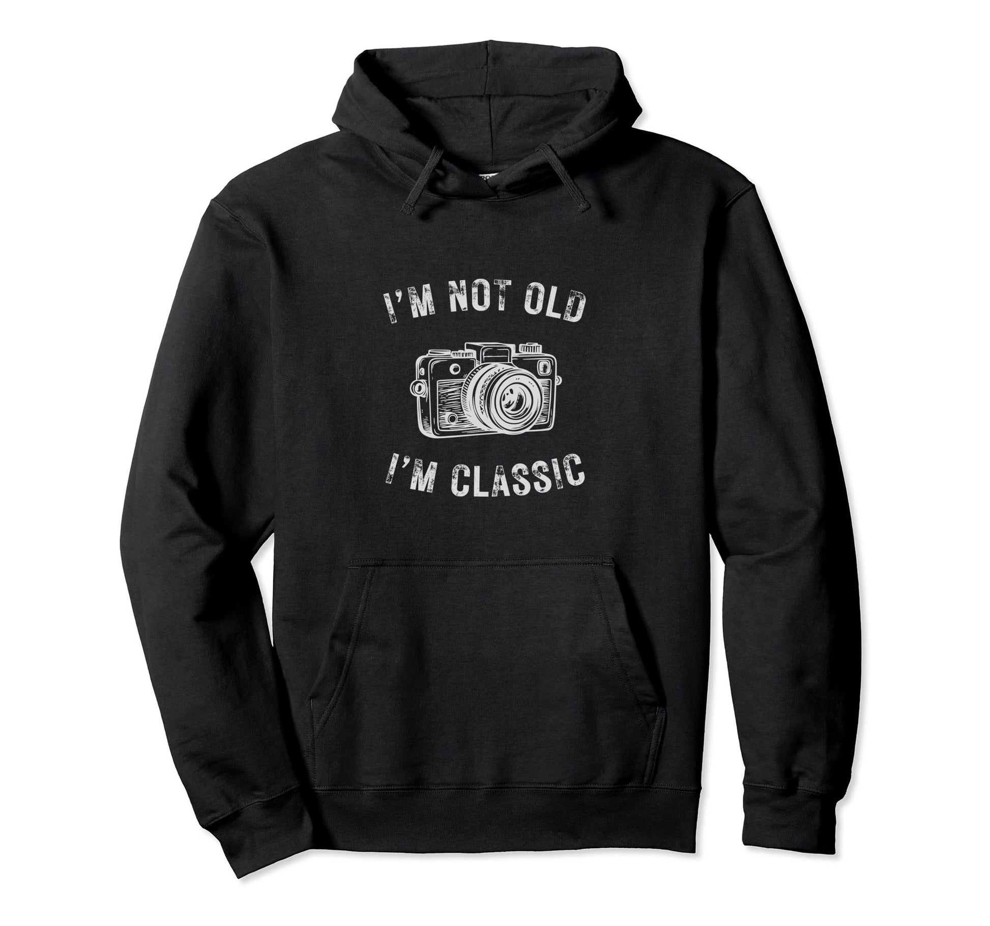 Im Not Old Im Camera Funny Hoodie - Aesthetic Graphic for Adults - T-Shirt, Sweatshirt, Hoodie