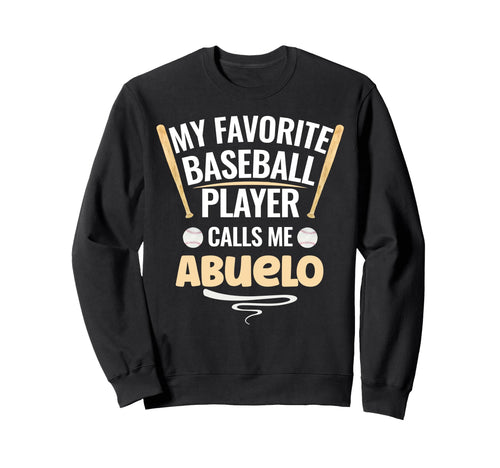 My Favorite Baseball Player Calls Sweatshirt - Novelty Apparel for Adults - T-Shirt, Sweatshirt, Hoodie